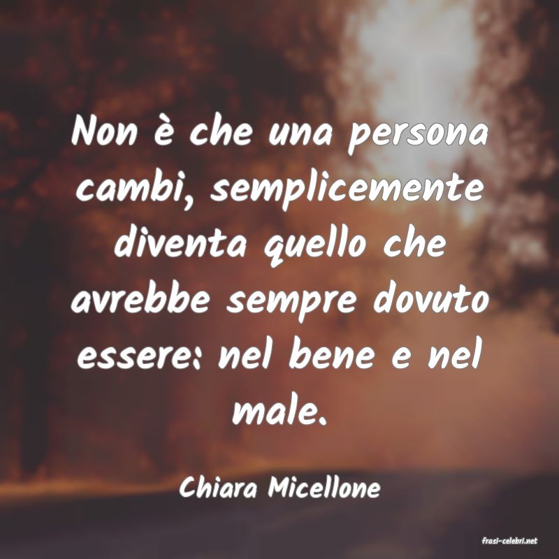 frasi di  Chiara Micellone
