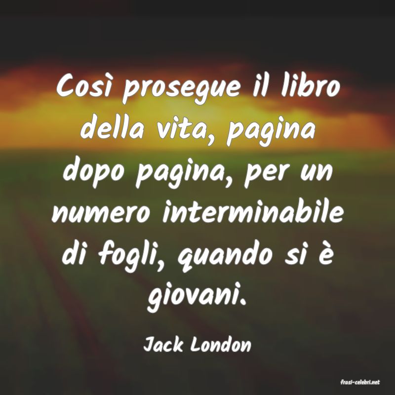 frasi di  Jack London
