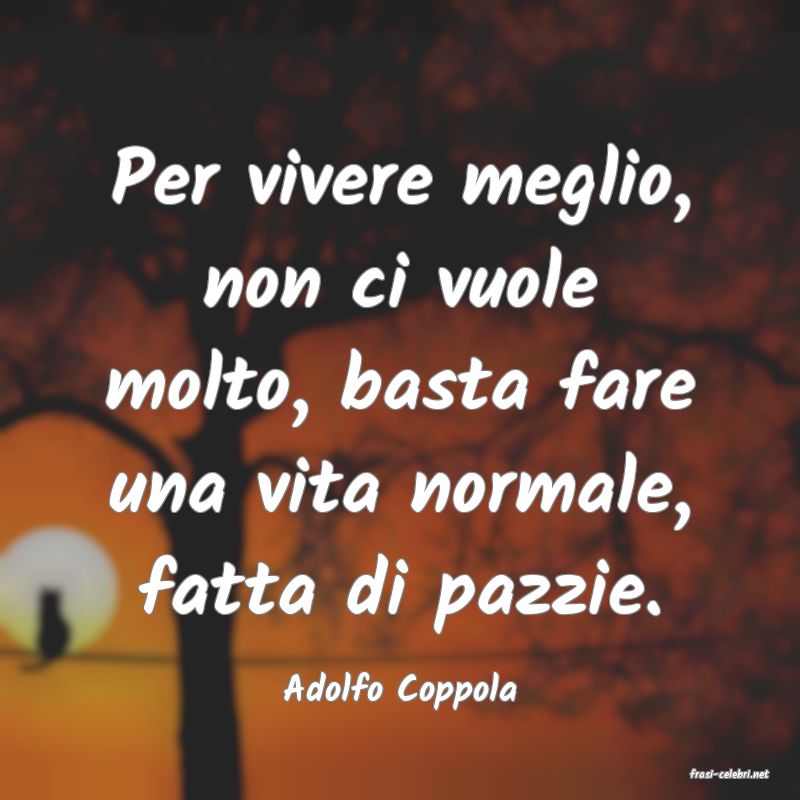 frasi di  Adolfo Coppola
