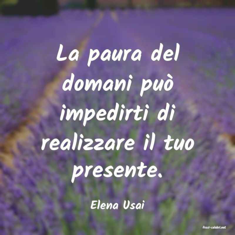 frasi di  Elena Usai
