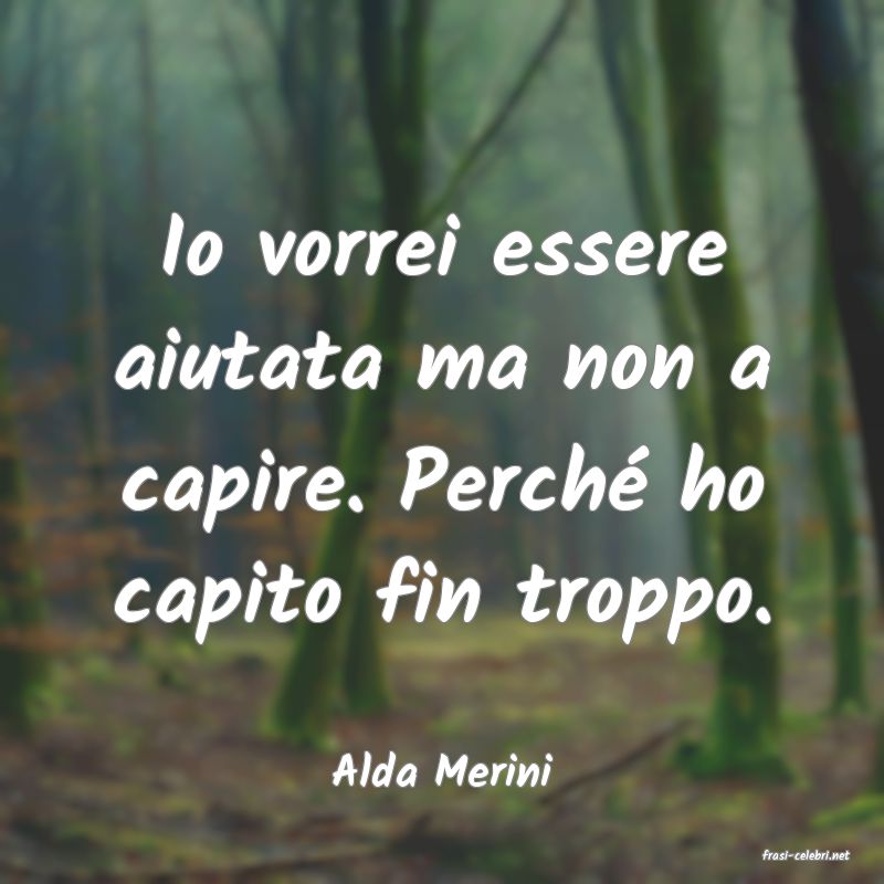 frasi di  Alda Merini
