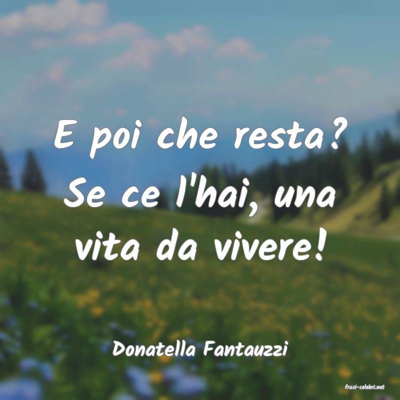 frasi di  Donatella Fantauzzi
