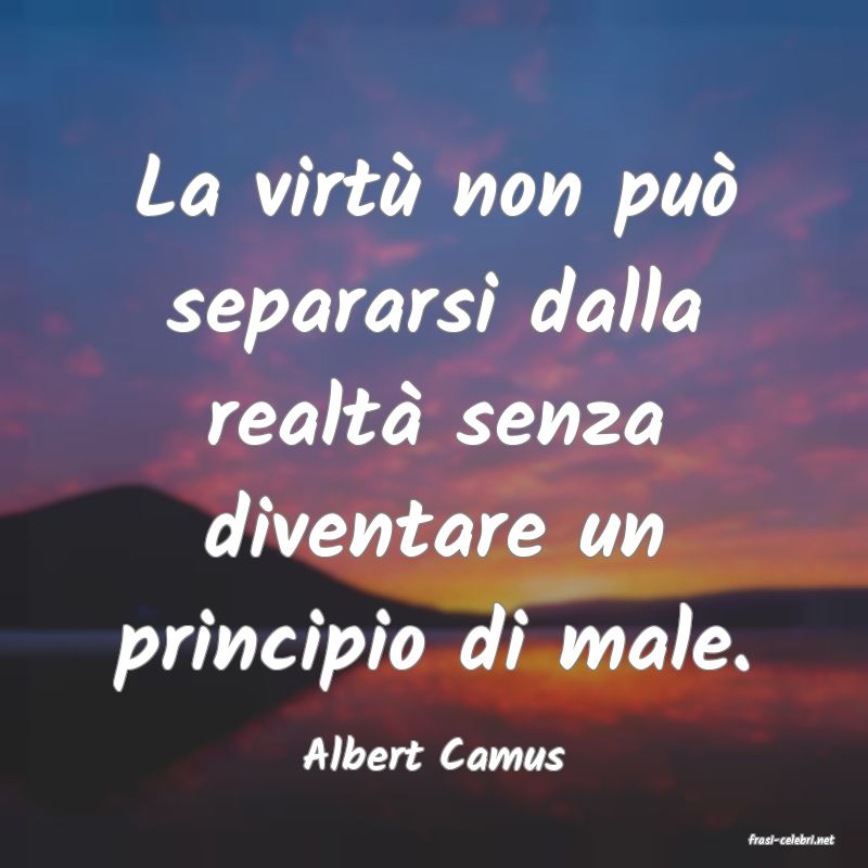 frasi di  Albert Camus
