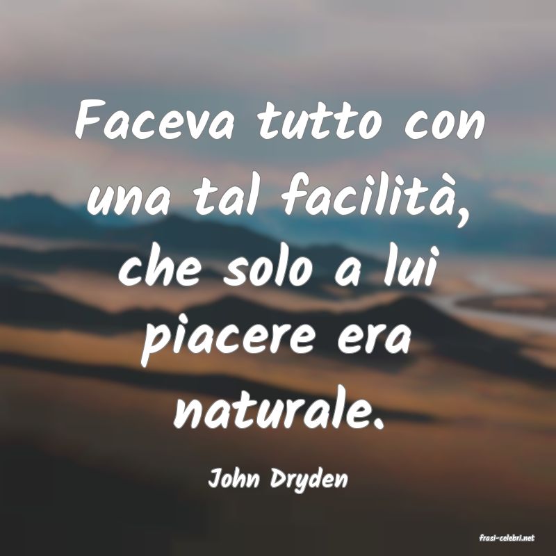 frasi di  John Dryden
