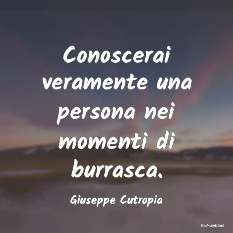 frasi di  Giuseppe Cutropia
