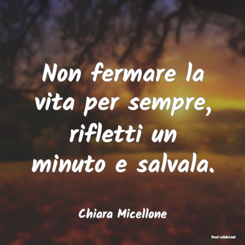 frasi di  Chiara Micellone
