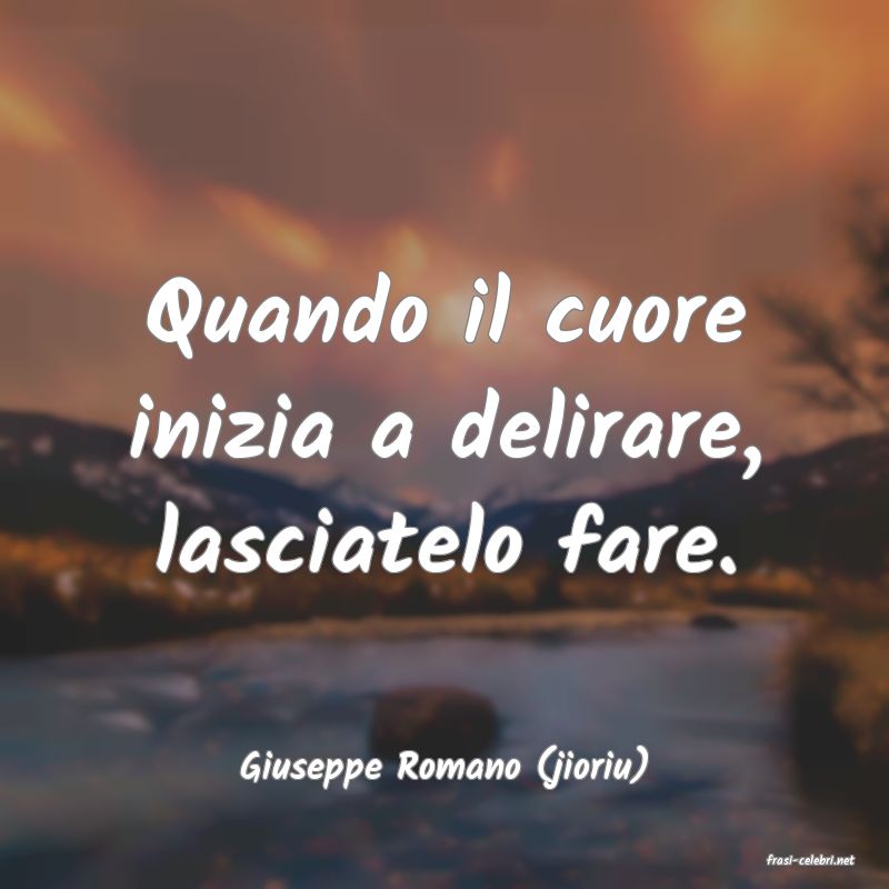 frasi di  Giuseppe Romano (jioriu)
