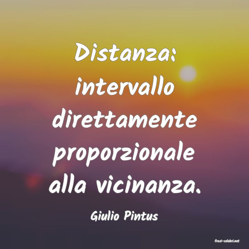 frasi di  Giulio Pintus
