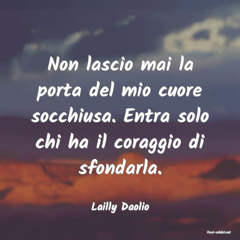 frasi di  Lailly Daolio
