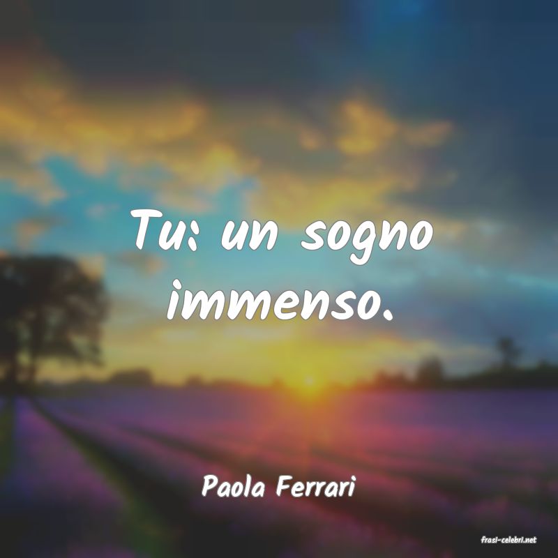 frasi di  Paola Ferrari
