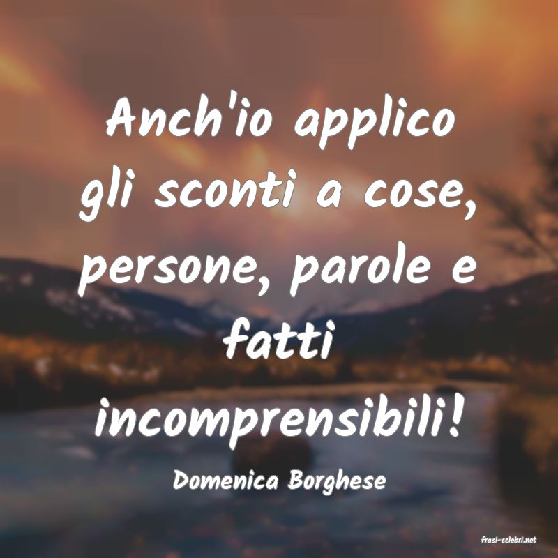 frasi di  Domenica Borghese
