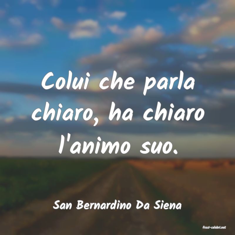 frasi di  San Bernardino Da Siena
