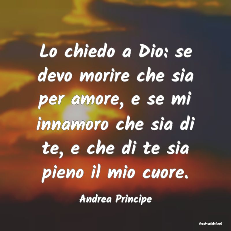 frasi di  Andrea Principe
