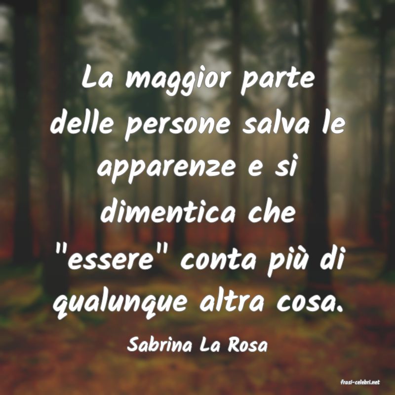 frasi di  Sabrina La Rosa
