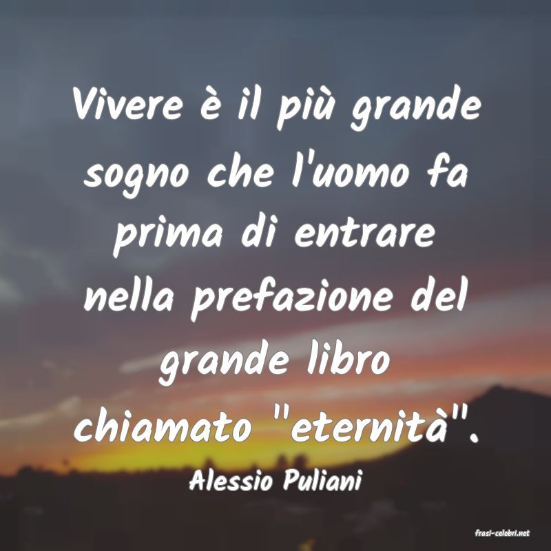 frasi di  Alessio Puliani
