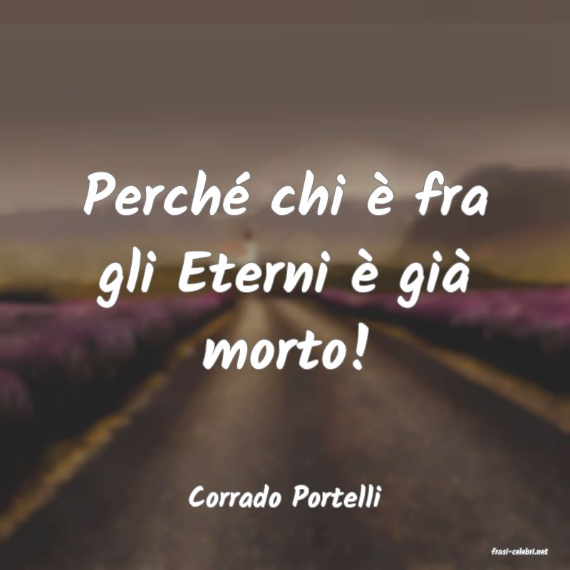 frasi di  Corrado Portelli
