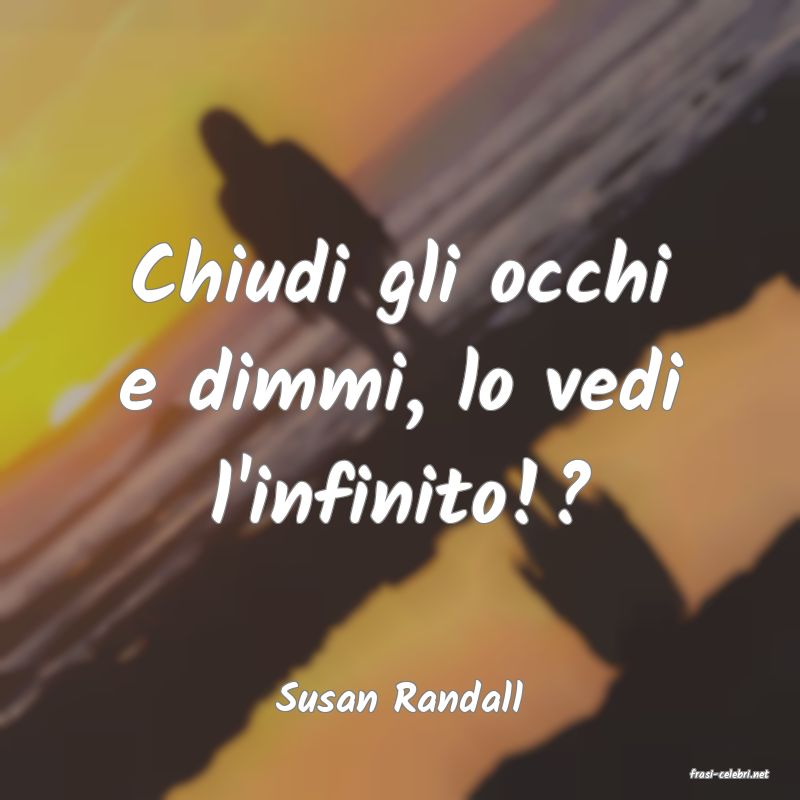 frasi di  Susan Randall
