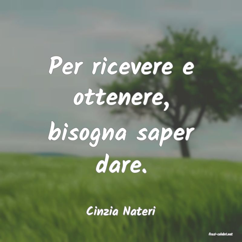 frasi di  Cinzia Nateri
