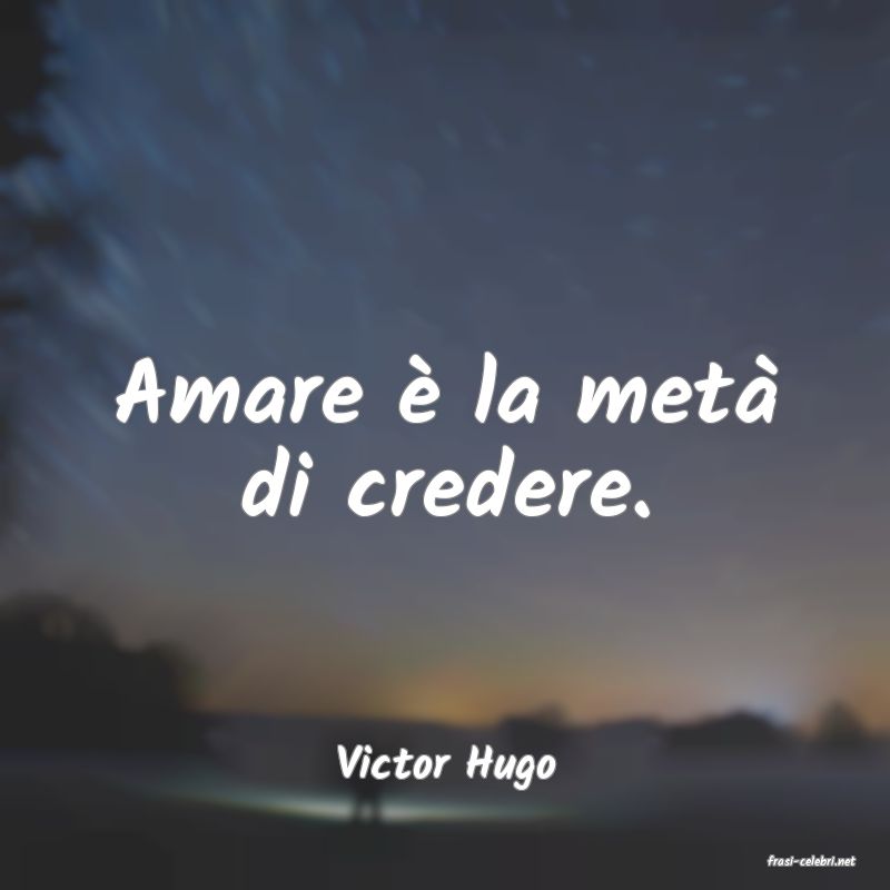 frasi di  Victor Hugo
