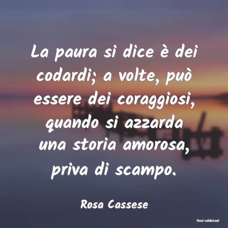 frasi di Rosa Cassese