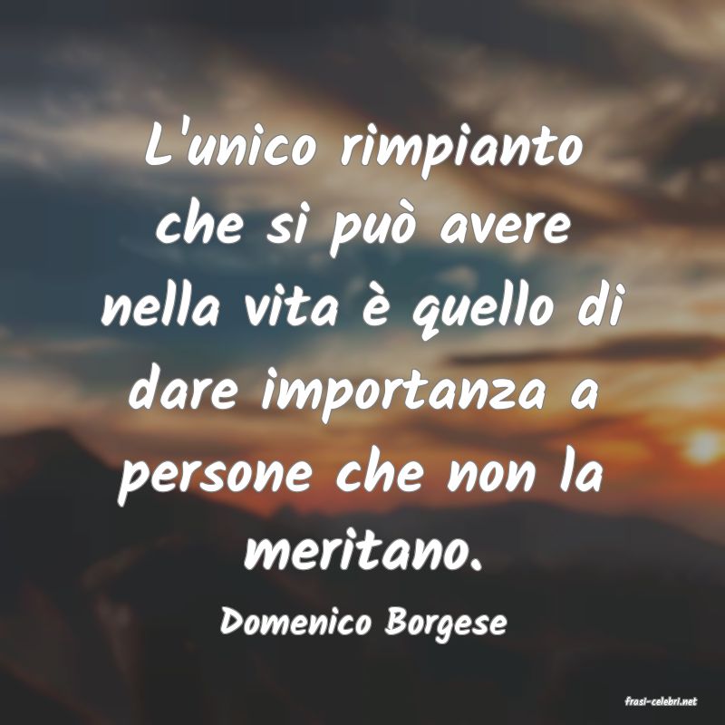 frasi di  Domenico Borgese
