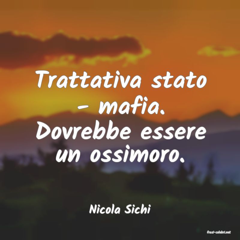 frasi di  Nicola Sichi
