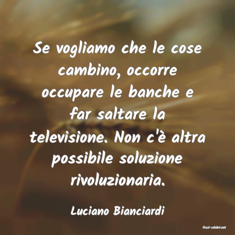 frasi di Luciano Bianciardi