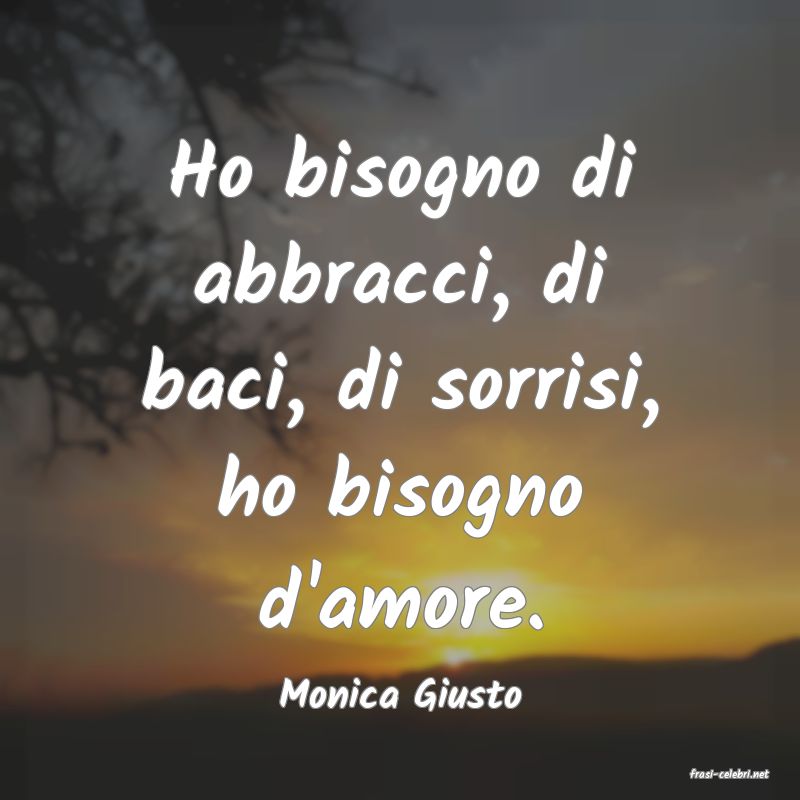 frasi di  Monica Giusto
