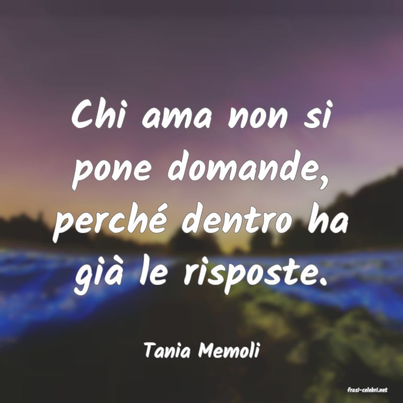 frasi di  Tania Memoli
