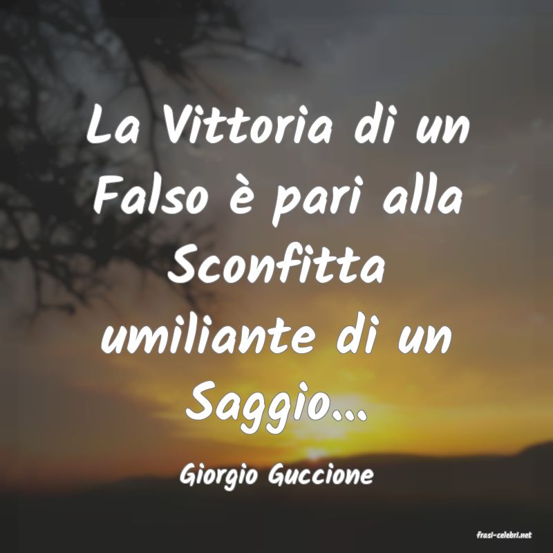 frasi di  Giorgio Guccione
