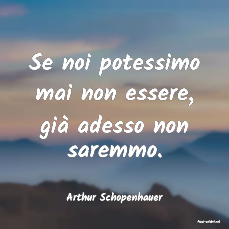 frasi di  Arthur Schopenhauer
