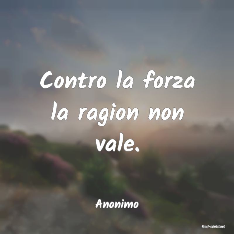 frasi di  Anonimo
