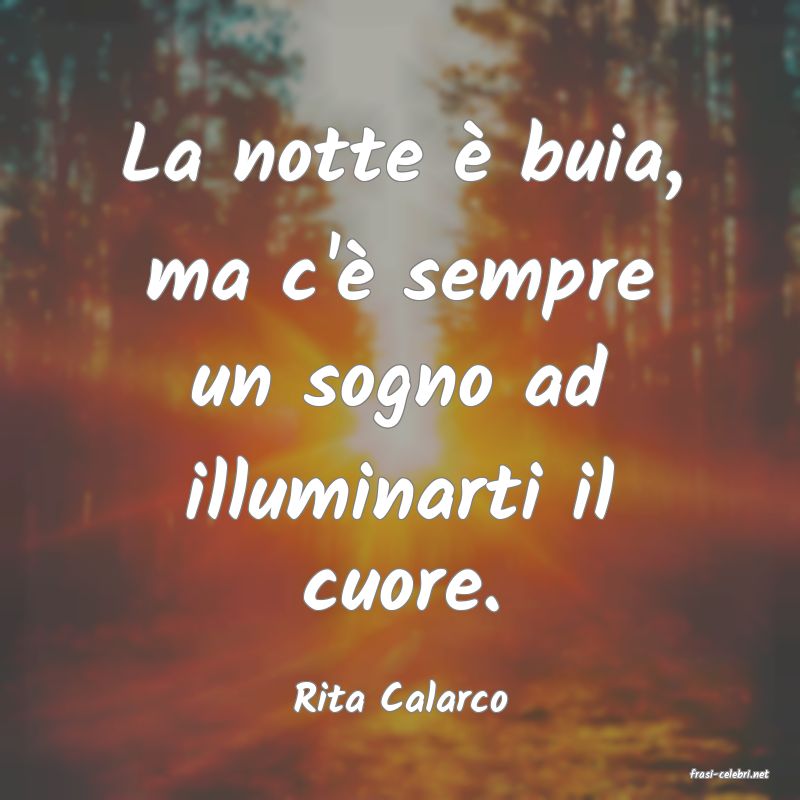 frasi di  Rita Calarco
