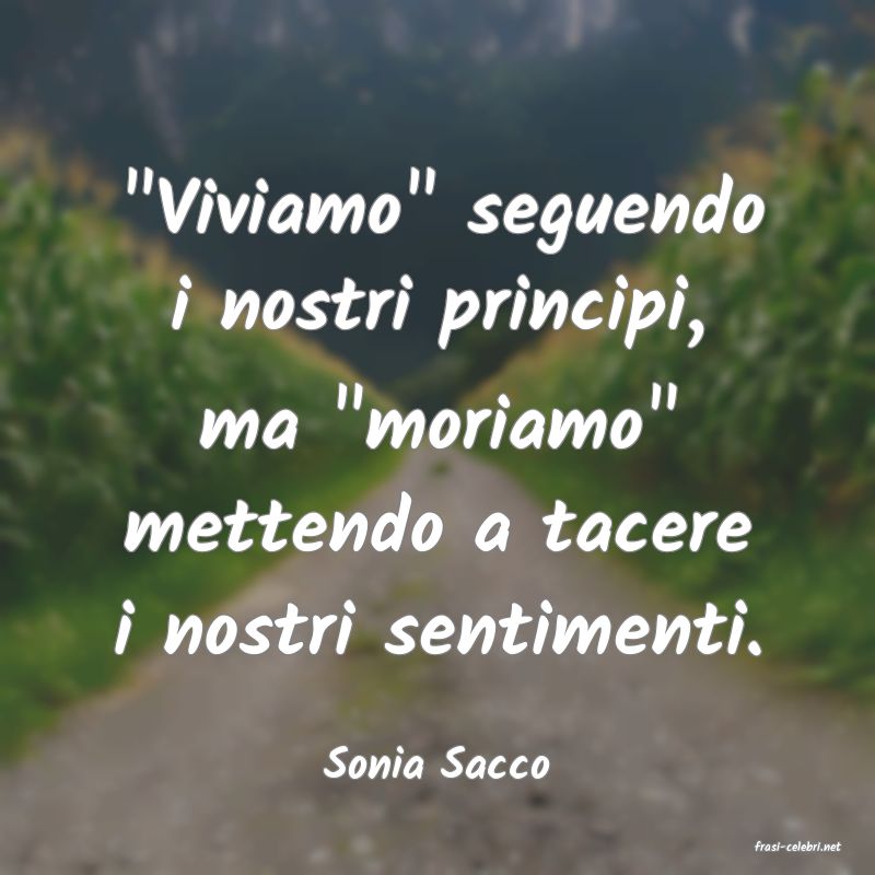 frasi di  Sonia Sacco
