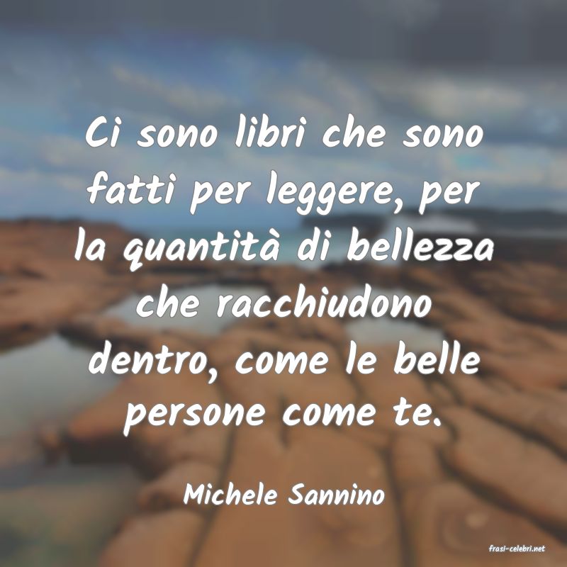 frasi di  Michele Sannino
