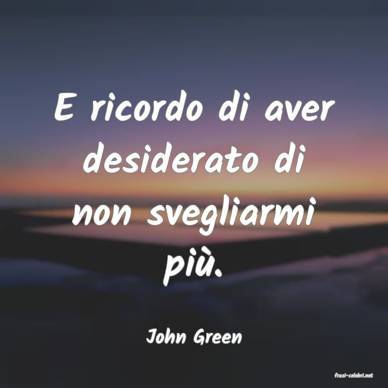 frasi di  John Green
