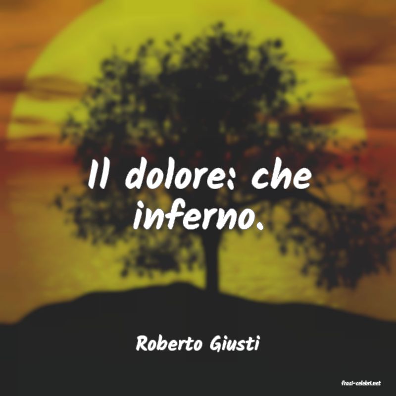 frasi di  Roberto Giusti
