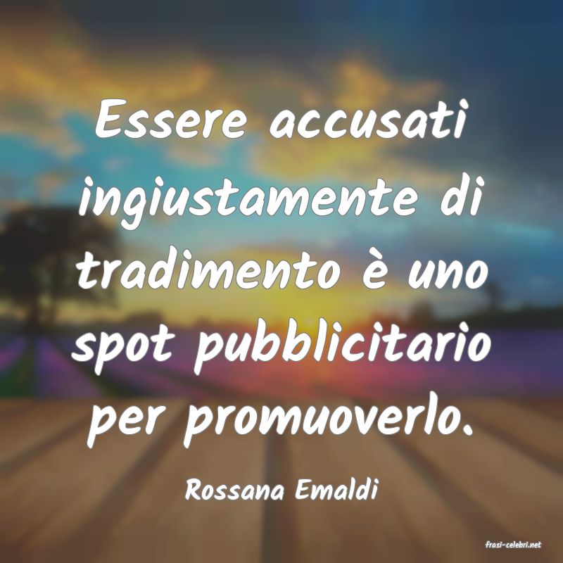 frasi di  Rossana Emaldi
