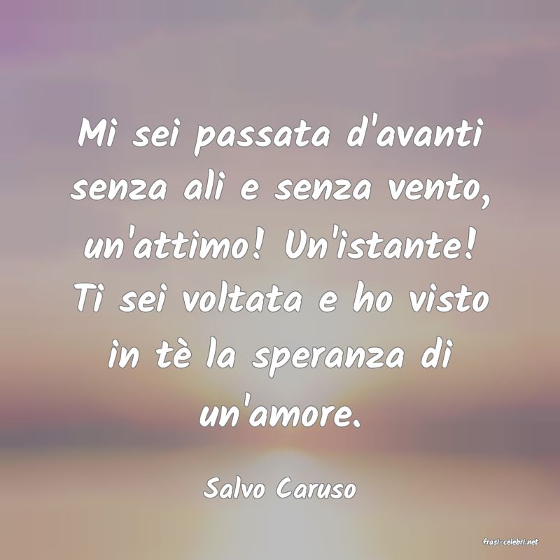 frasi di  Salvo Caruso
