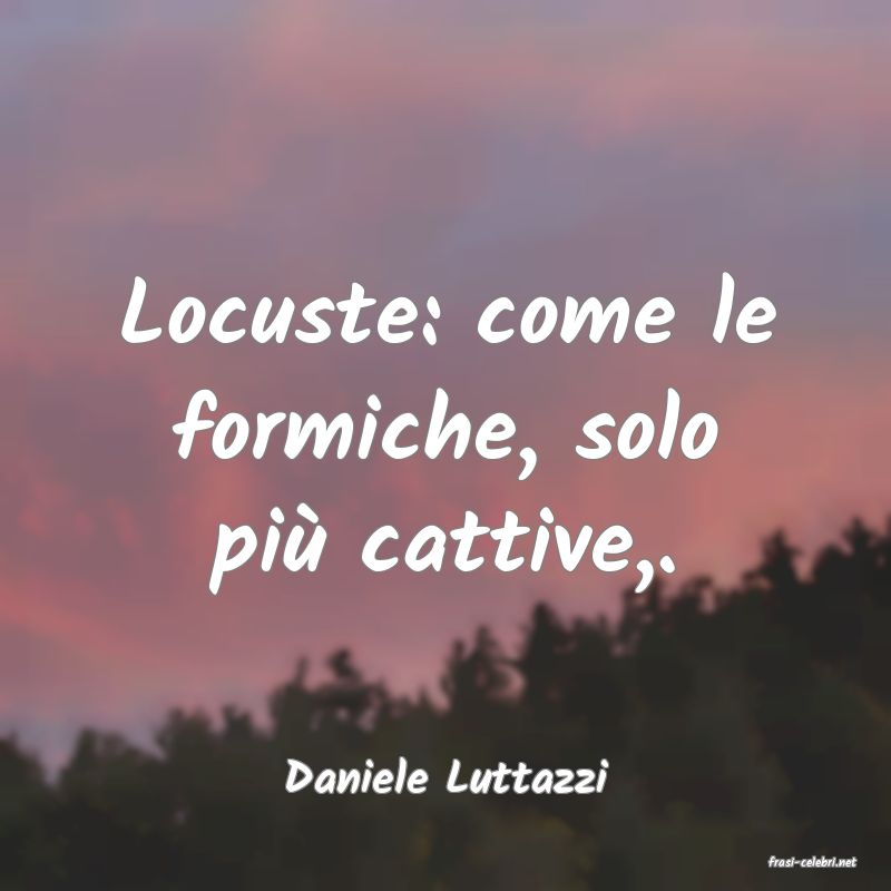 frasi di  Daniele Luttazzi
