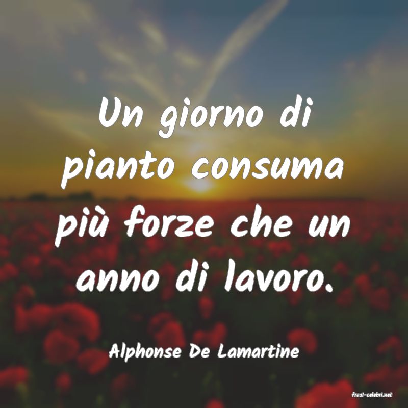 frasi di  Alphonse De Lamartine
