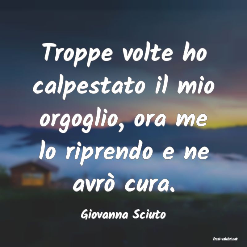 frasi di  Giovanna Sciuto
