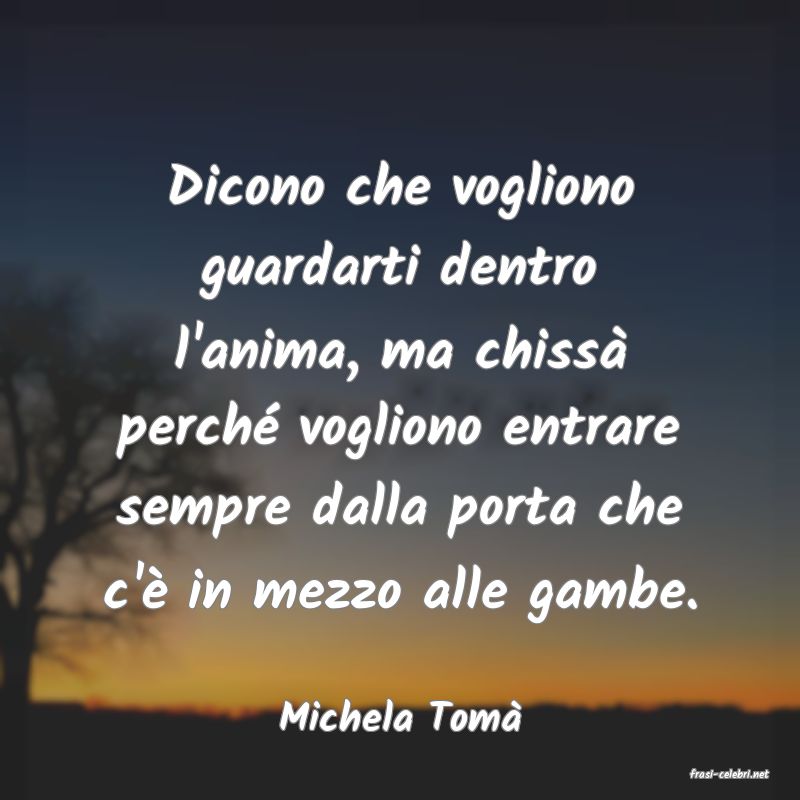 frasi di Michela Tom�