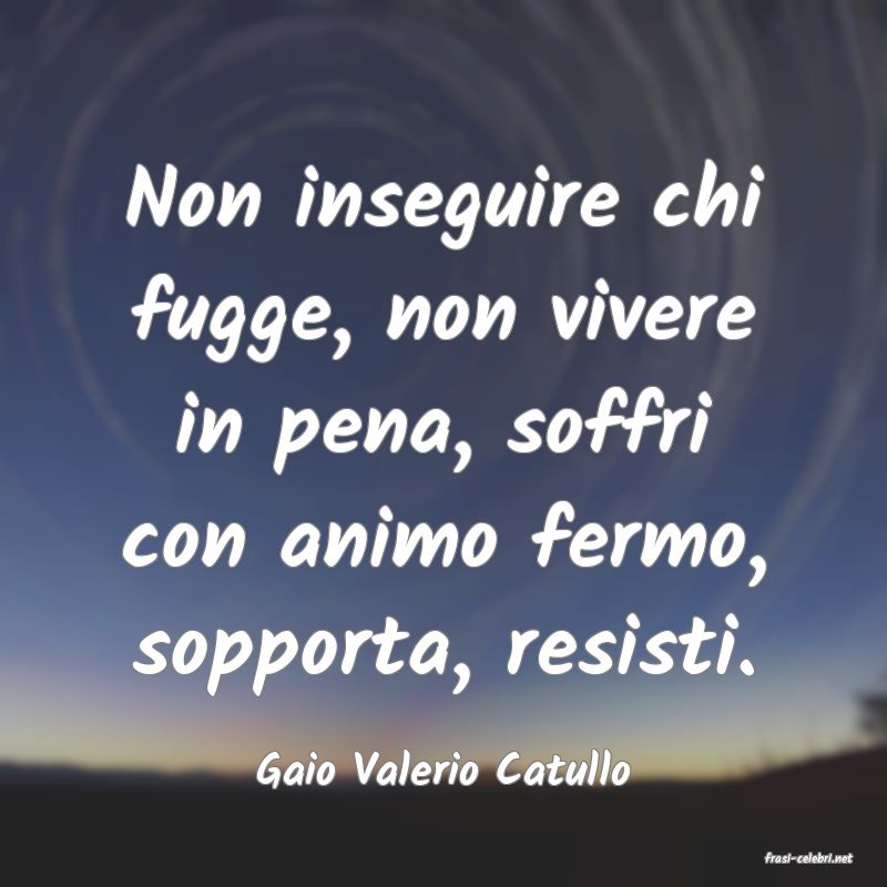 frasi di  Gaio Valerio Catullo
