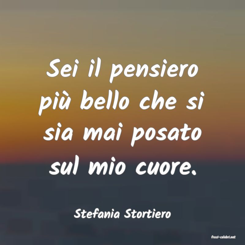 frasi di  Stefania Stortiero
