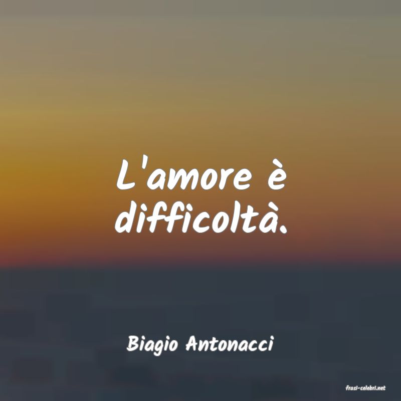 frasi di  Biagio Antonacci
