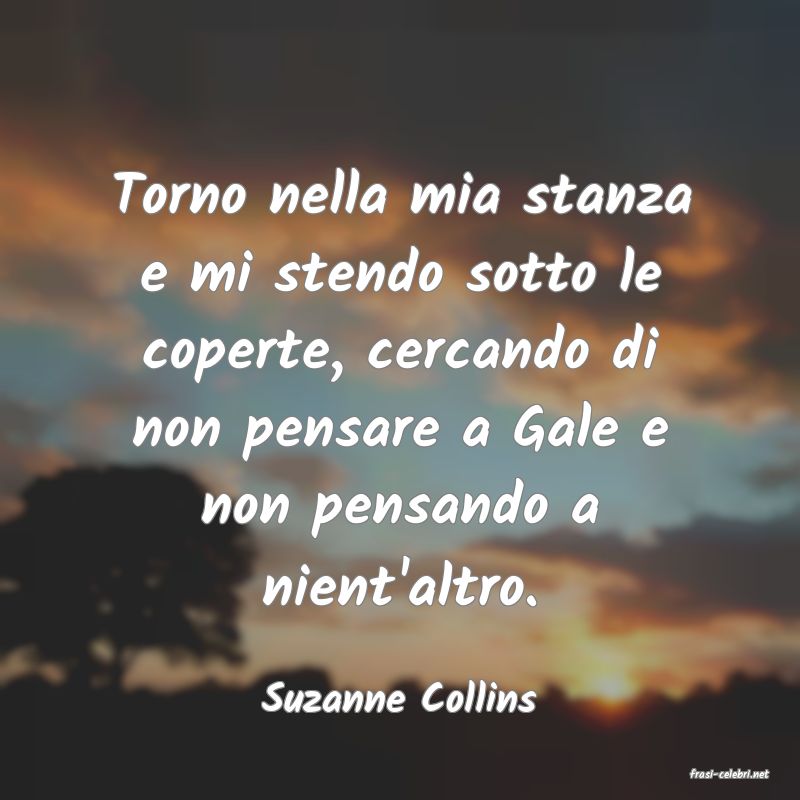 frasi di  Suzanne Collins
