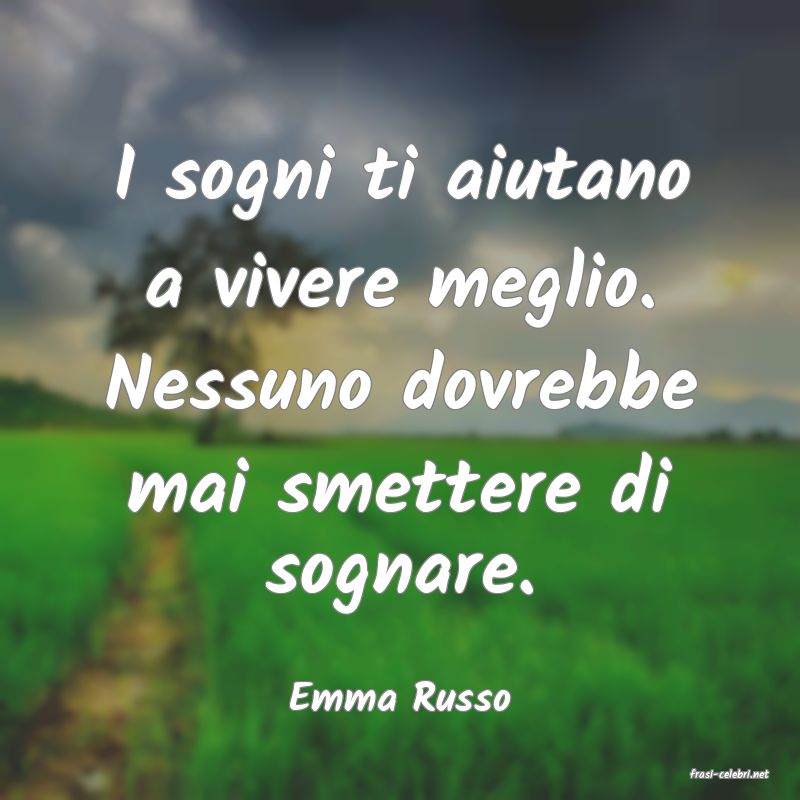 frasi di  Emma Russo
