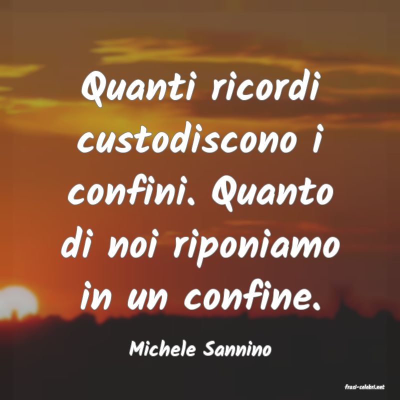 frasi di  Michele Sannino
