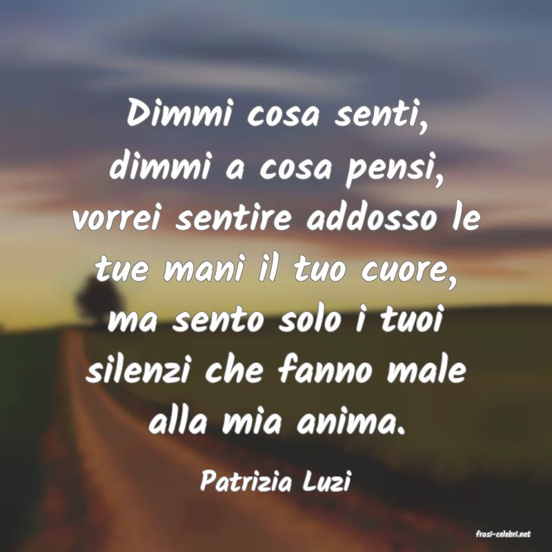 frasi di  Patrizia Luzi
